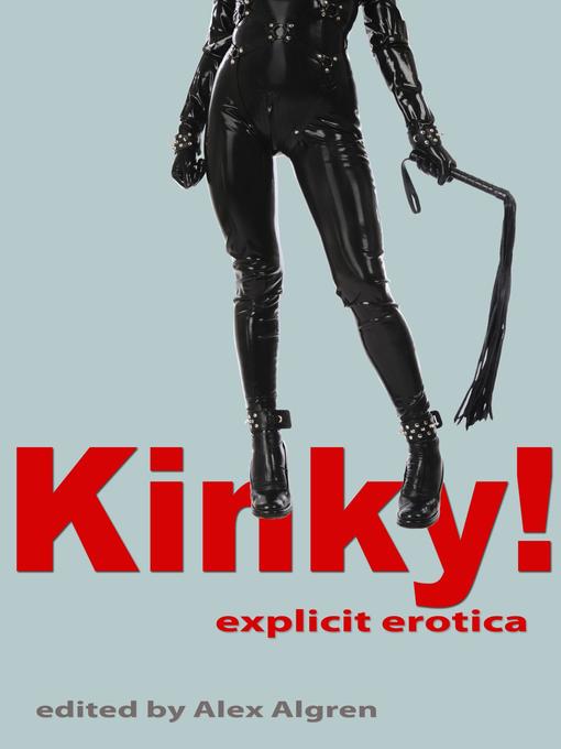 Title details for Kinky! by Alex Algren - Available